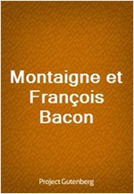 Montaigne et Francois Bacon