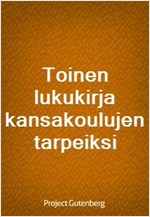 Toinen lukukirja kansakoulujen tarpeiksi