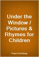 Under the Window / Pictures&Rhymes for Children