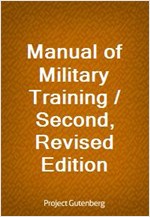 Manual of Military Training / Second, Revised Edition