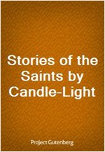 Stories of the Saints by Candle-Light