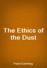 The Ethics of the Dust