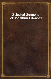 Selected Sermons of Jonathan Edwards