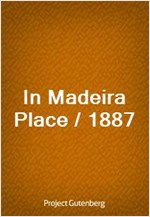 In Madeira Place / 1887